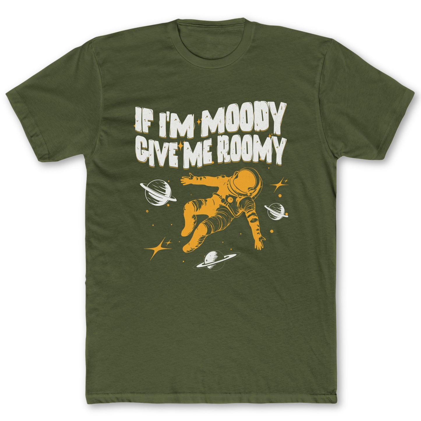 Moody T-Shirt - Funny Space Tee for Nerds & Geeks in Military Green