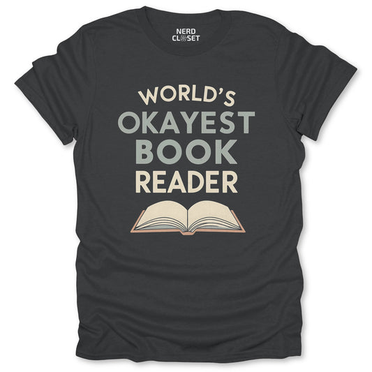 Okayest Book Reader T-Shirt - Funny Bookish Tee for Nerds & Geeks in Charcoal