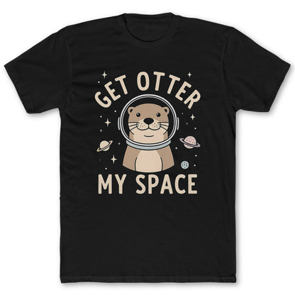 Get Otter My Space T-Shirt - Funny Space Tee for Nerds & Geeks in Black