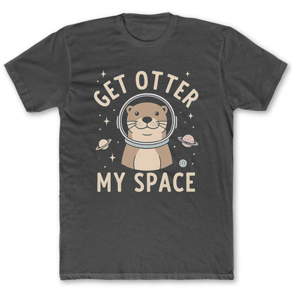 Get Otter My Space T-Shirt - Funny Space Tee for Nerds & Geeks in Charcoal