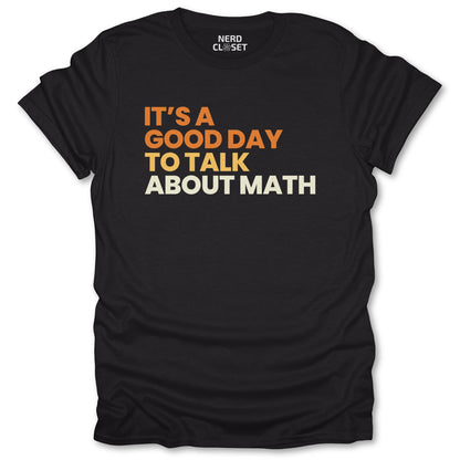 Talk About Math T-Shirt - Funny Math Tee for Nerds & Geeks in Black