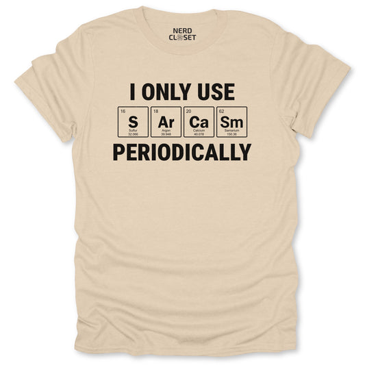 Periodic Sarcasm T-Shirt - Funny Science Tee for Nerds & Geeks in Sand