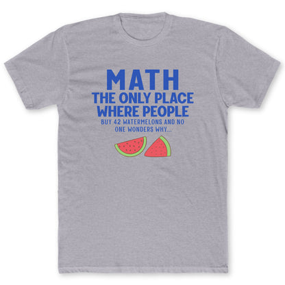 Buying 42 Watermelons T-Shirt - Funny Math Tee for Nerds & Geeks in Sport Grey