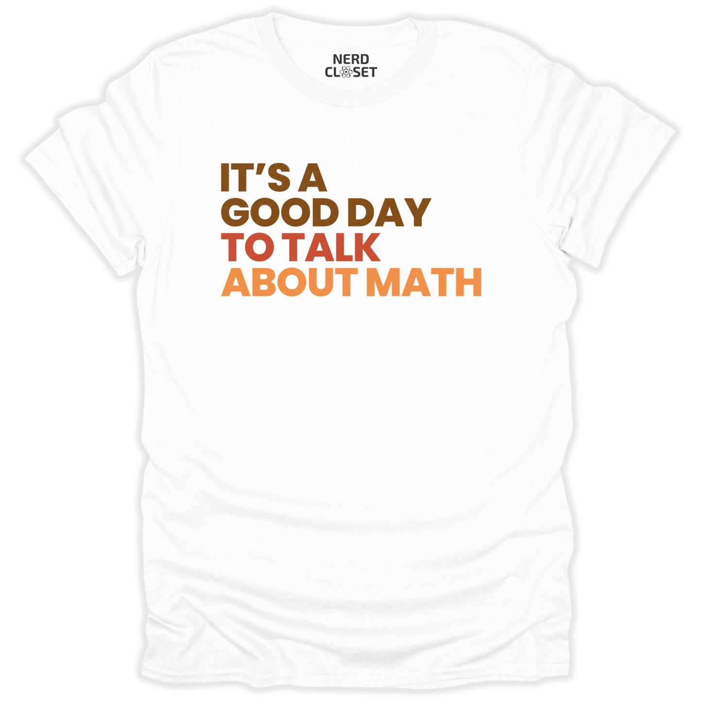 Talk About Math T-Shirt - Funny Math Tee for Nerds & Geeks in White